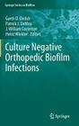 Culture Negative Orthopedic Biofilm Infections By Garth D. Ehrlich (Editor), Patrick J. Demeo (Editor), J. William Costerton (Editor) Cover Image