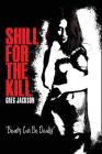 Shill for the Kill By Greg Jackson Cover Image