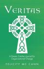 Veritas: A Dream Catcher Journal for Organizational Change By Felicity MC Cann Cover Image