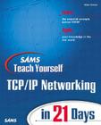 Sams Teach Yourself Tcp/IP Networking in 21 Days (Sams Teach Yourself...in 21 Days) Cover Image