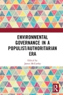 Environmental Governance in a Populist/Authoritarian Era By James McCarthy (Editor) Cover Image