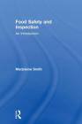 Food Safety and Inspection: An Introduction By Madeleine Smith Cover Image