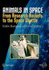 Animals in Space: From Research Rockets to the Space Shuttle By Colin Burgess, Chris Dubbs Cover Image