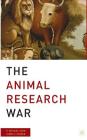 The Animal Research War By P. Conn, J. Parker Cover Image