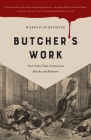Butcher's Work: True Crime Tales of American Murder and Madness By Harold Schechter Cover Image