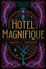 Hotel Magnifique By Emily J. Taylor Cover Image