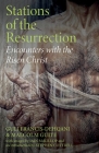 Stations of the Resurrection: Encounters with the Risen Christ By Guli Francis-Dehqani, Malcolm Guite Cover Image