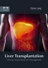 Liver Transplantation: Clinical Assessment and Management By Dylan Long (Editor) Cover Image