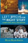 Left Brains for the Right Stuff: Computers, Space, and History Cover Image