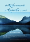 The Real Is Unknowable, The Knowable Is Unreal By Robert Powell Cover Image