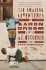 The Amazing Adventures of Aaron Broom: A Novel By A. E. Hotchner Cover Image