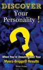 Discover Your Personality!: When You're Unsure About Your Myers-Briggs(R) Results By Brian Jones Cover Image