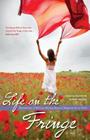 Life on the Fringe: Testimonies of Women Moving Beyond Desperation to Faith By Jaimee Bingle, Joan McClendon Cover Image