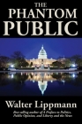 The Phantom Public By Walter Lippmann Cover Image