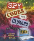 Spy Codes and Ciphers (Secret World of Spies) By Susan K. Mitchell Cover Image