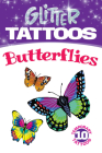 Glitter Tattoos Butterflies [With Tattoos] (Dover Tattoos) Cover Image