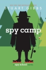 Spy Camp (Spy School) By Stuart Gibbs Cover Image