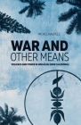 War and Other Means: Power and violence in Houaïlou (New Caledonia) By Michel Naepels Cover Image