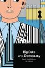 Big Data and Democracy By Kevin Macnish (Editor), Jai Galliott (Editor) Cover Image