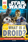 DK Readers L1: Star Warsâ„¢: What is a Droid? (DK Readers Level 1) Cover Image