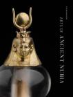 Arts of Ancient Nubia: Mfa Highlights By Denise Doxey (Text by (Art/Photo Books)) Cover Image
