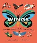 Wings: Birds, Bees, Biplanes, and Other Things With Wings (Wheels) By Tracey Turner, Fatti Burke (Illustrator) Cover Image