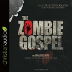 Zombie Gospel Lib/E: The Walking Dead and What It Means to Be Human Cover Image