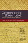 Devotions on the Hebrew Bible: 54 Reflections to Inspire and Instruct By Milton Eng (Editor), Lee M. Fields (Editor), Zondervan Cover Image