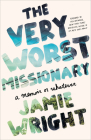 The Very Worst Missionary: A Memoir or Whatever Cover Image