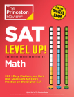 SAT Level Up! Math: 300+ Easy, Medium, and Hard Drill Questions for Scoring Success on the Digital SAT (College Test Preparation) By The Princeton Review Cover Image