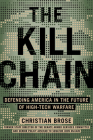 The Kill Chain: Defending America in the Future of High-Tech Warfare Cover Image