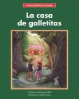 La Casa de Galletitas = The Cookie House By Margaret Hillert, Gabhor Utomo (Illustrator), Eida DelRisco Cover Image