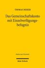 Das Gemeinschaftskonto Mit Einzelverfugungsbefugnis (Studien Zum Privatrecht #95) By Thomas Dieker Cover Image