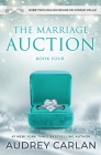 The Marriage Auction: Book Four By Audrey Carlan Cover Image