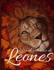Libro de colorear de leones: Libro de colorear para adultos, adolescentes, niñas, niños (el mejor regalo) By Mamina Samina Cover Image