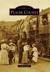 Placer County (Images of America) By Arthur Sommers Cover Image