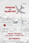 Disaster at 39,000 Feet: How Small-Town America Came Together at a Time of Crisis By Enfys McMurry Cover Image