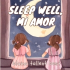 Sleep Well, Mi Amor: A Bilingual Bedtime Story By Blaina Tallent Best Cover Image