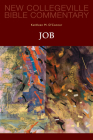 Job: Volume 19 Volume 19 (New Collegeville Bible Commentary: Old Testament #19) By Kathleen M. O'Connor Cover Image