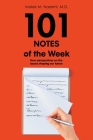 101 Notes of the Week: New perspectives on the issues shaping our future By Malek M. Nazemi Cover Image