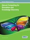 Natural Computing for Simulation and Knowledge Discovery Cover Image