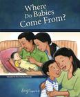 Where Do Babies Come From?: For Boys Ages 6-8 - Learning about Sex By Concordia Publishing House Cover Image