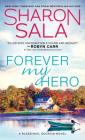 Forever My Hero (Blessings, Georgia) By Sharon Sala Cover Image