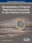 Standardization of Financial Reporting and Accounting in Latin Aamerican Countries By Isabel Lourenço (Editor), Maria Major (Editor) Cover Image