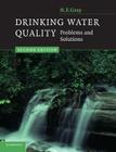 Drinking Water Quality: Problems and Solutions By N. F. Gray Cover Image
