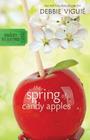 The Spring of Candy Apples (Sweet Seasons Novel #4) By Debbie Viguié Cover Image