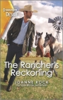 The Rancher's Reckoning: A Western, Surprise Baby Romance By Joanne Rock Cover Image