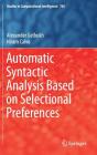 Automatic Syntactic Analysis Based on Selectional Preferences (Studies in Computational Intelligence #765) By Alexander Gelbukh, Hiram Calvo Cover Image