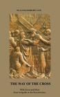 The Way of The Cross: With Jesus and Mary from Golgotha to the Resurrection By Slavko Barbaric Cover Image