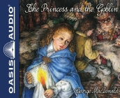 The Princess and the Goblin By George MacDonald, Brooke Heldman (Narrator) Cover Image
